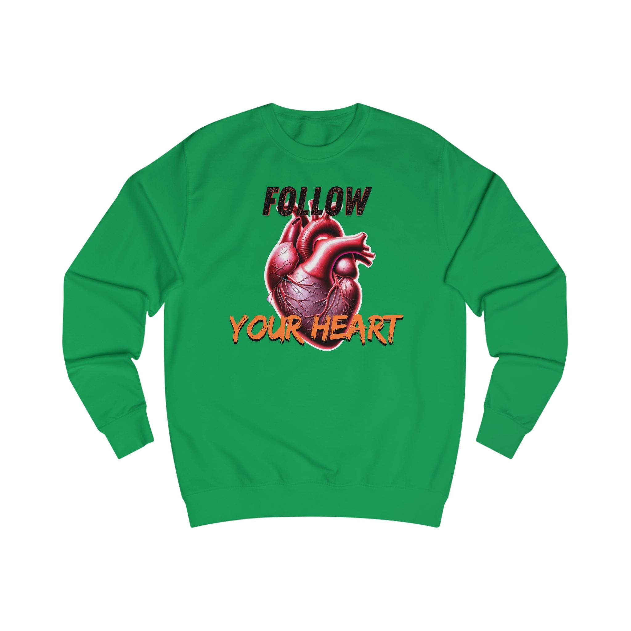 Follow Your Heart Unisex Sweatshirt, Inspirational Gift for Friends, Cozy Casual Wear, Perfect for Valentine’s Day, Motivational Apparel